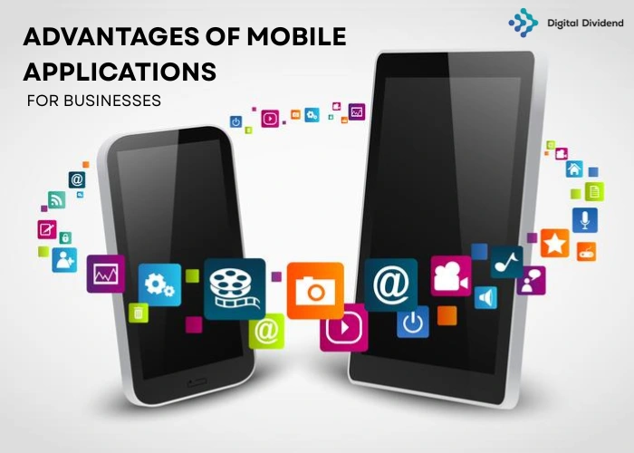 A professional digital banner for Digital Dividend titled "Advantages of Mobile Applications for Businesses" featuring 3D mobile devices and icons for social media, security, and multimedia.