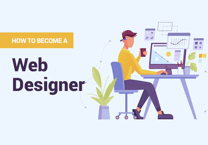 HOW TO BECOME A WEB DESIGNER