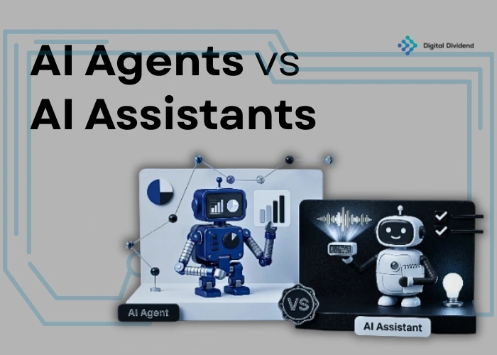 An educational feature graphic by Digital Dividend comparing AI Agents vs. AI Assistants, showcasing a blue 3D robot agent analyzing automated data charts alongside a white robot assistant managing tasks.
